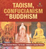 Taoism, Confucianism and Buddhism - China Ancient History 3rd Grade | Children's Ancient History