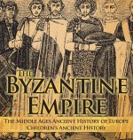The Byzantine Empire - The Middle Ages Ancient History of Europe | Children's Ancient History