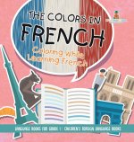 The Colors in French - Coloring While Learning French - Language Books for Grade 1 | Children's Foreign Language Books