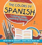 The Colors in Spanish - Coloring While Learning Spanish - Language Books for Kindergarten | Children's Foreign Language Books