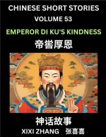Chinese Short Stories (Part 53) - Emperor Di Ku's Kindness, Learn Ancient Chinese Myths, Folktales, Shenhua Gushi, Easy Mandarin Lessons for Beginners