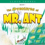 The Adventures of Mr. Ant