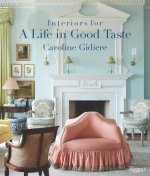 INTERIORS FOR A LIFE IN GOOD TASTE