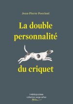 LA DOUBLE PERSONNALITE DU CRIQUET
