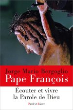 Ecouter et vivre la Parole de Dieu