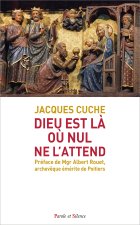 Dieu est là où nul ne l'attend pas