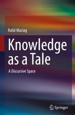 Knowledge as a Tale: A Discursive Space