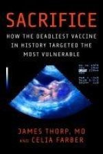 SACRIFICE HOW THE DEADLIEST VACCINE IN