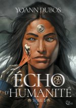 Echo d'humanité, Tome 1