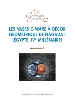 Les vases C-Ware à décor géométrique de Nagada I (Égypte, IVe millénaire)