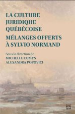 LA CULTURE JURIDIQUE QUEBECOISE. MELANGES OFFERTS A SYLVIO NORMAN
