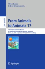 From Animals to Animats 17: 17th International Conference on Simulation of Adaptive Behavior, SAB 2024, Irvine, CA, USA, September 912, 2024, Proceed