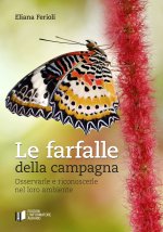 farfalle della campagna. Osservarle e riconoscerle nel loro ambiente