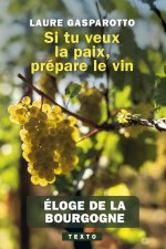 Si tu veux la paix prépare le vin