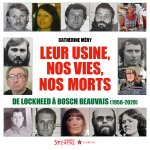 Leur usine, nos vies, nos morts