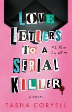 LOVE LETTERS TO A SERIAL KILLER