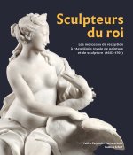 FIGURES DE L EXCELLENCE : LES MORCEAUX DE RECEPTION SCULPTES A L ACADEMIE ROYALE DE PEINTURE ET DE S