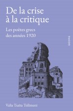 DE LA CRISE A LA CRITIQUE : LES POETES GRECS DES ANNEES 1920