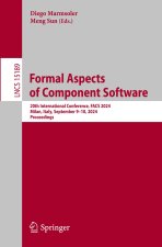 Formal Aspects of Component Software: 20th International Conference, FACS 2024, Milan, Italy, September 910, 2024, Proceedings