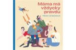 Máma má vždycky pravdu