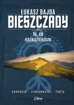 Bieszczady To co najważniejsze