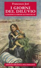 giorni del diluvio. Il Polesine e la grande alluvione del 1951