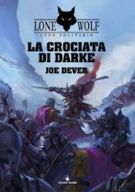 crociata di Darke. Lupo solitario. Serie Grande Maestro Kai