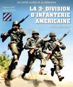 LA 3E DIVISION D'INFANTERIE AMERICAINE : MARNE DIVISION