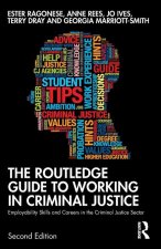 The Routledge Guide to Working in Criminal Justice