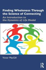 Finding Wholeness Through the Science of Connecting