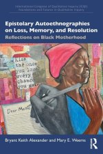Epistolary Autoethnographies on Loss, Memory and Resolution