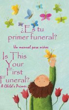 ?Es tu primer funeral?