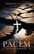 Dona Nobis Pacem  [Grant Us Peace]