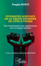 Stigmates lexicaux de la traite négri?re en Côte d?Ivoire