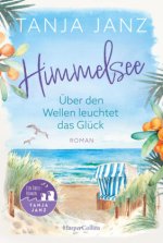 Himmelsee - Über der See leuchtet das Glück (Himmelsee 1)
