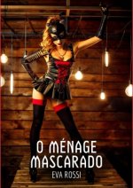 O Ménage Mascarado