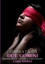 Dominata da Due Uomini