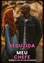 Seduzida pelo meu Chefe