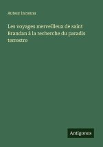 Les voyages merveilleux de saint Brandan ? la recherche du paradis terrestre