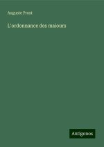 L'ordonnance des maiours