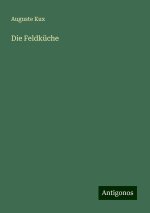 Die Feldküche