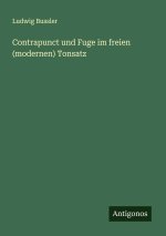 Contrapunct und Fuge im freien (modernen) Tonsatz
