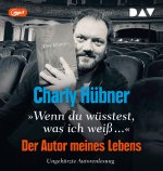 'Wenn du wüsstest, was ich weiß...' Der Autor meines Lebens