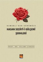 Osmanlidan Günümüze Hasan Sezayi-i Gülseni Serhleri