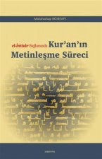 El-Intisar Baglaminda Kuranin Metinlesme Süreci