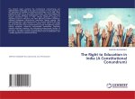 The Right to Education in India (A Constitutional Conundrum)