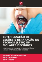 ESTERILIZAÇ?O DE LES?ES E REPARAÇ?O DE TECIDOS (LSTR) EM MOLARES DECÍDUOS