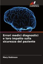 Errori medici diagnostici e loro impatto sulla sicurezza del paziente