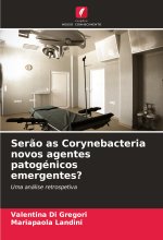 Ser?o as Corynebacteria novos agentes patogénicos emergentes?