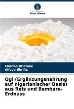 Ogi (Ergänzungsnahrung auf nigerianischer Basis) aus Reis und Bambara-Erdnuss